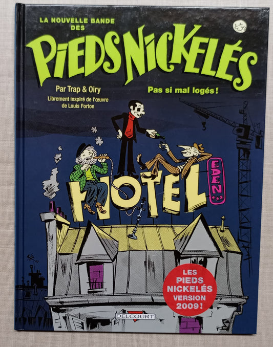 La Nouvelle bande des Pieds Nickelés T01: Pas si mal logés !