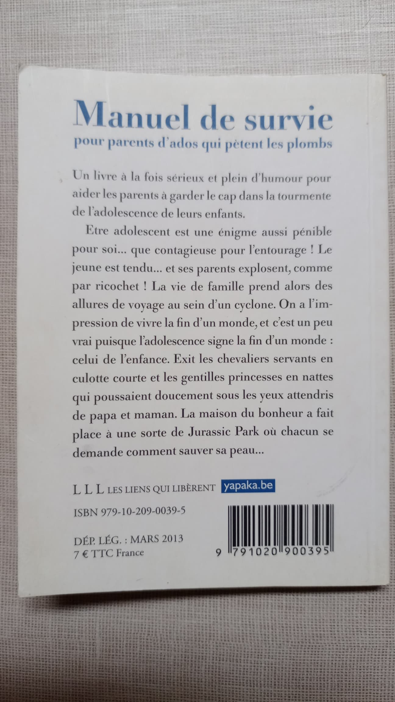 Manuel de survie pour parents d'ados qui pètent les plombs