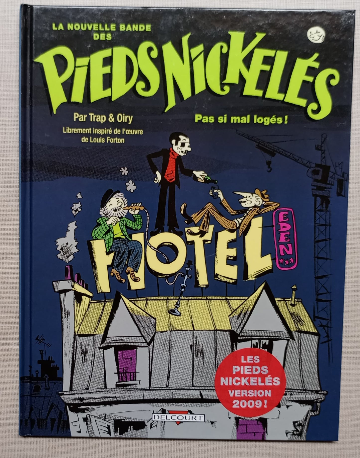 La Nouvelle bande des Pieds Nickelés T01: Pas si mal logés !