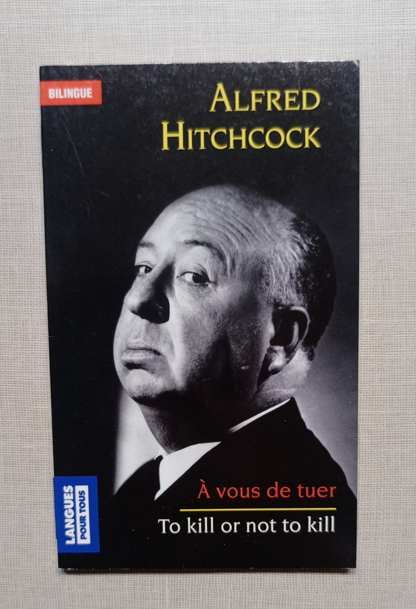 To Kill or Not to Kill - A vous de tuer: Bilingue Hitchcock présente