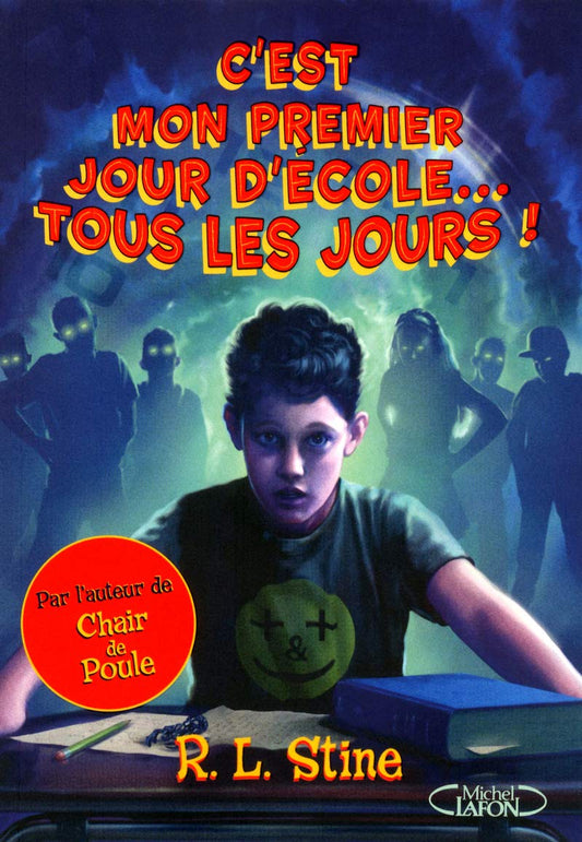 C'est mon premier jour d'école.... Tous les jours ! De R.L Stine