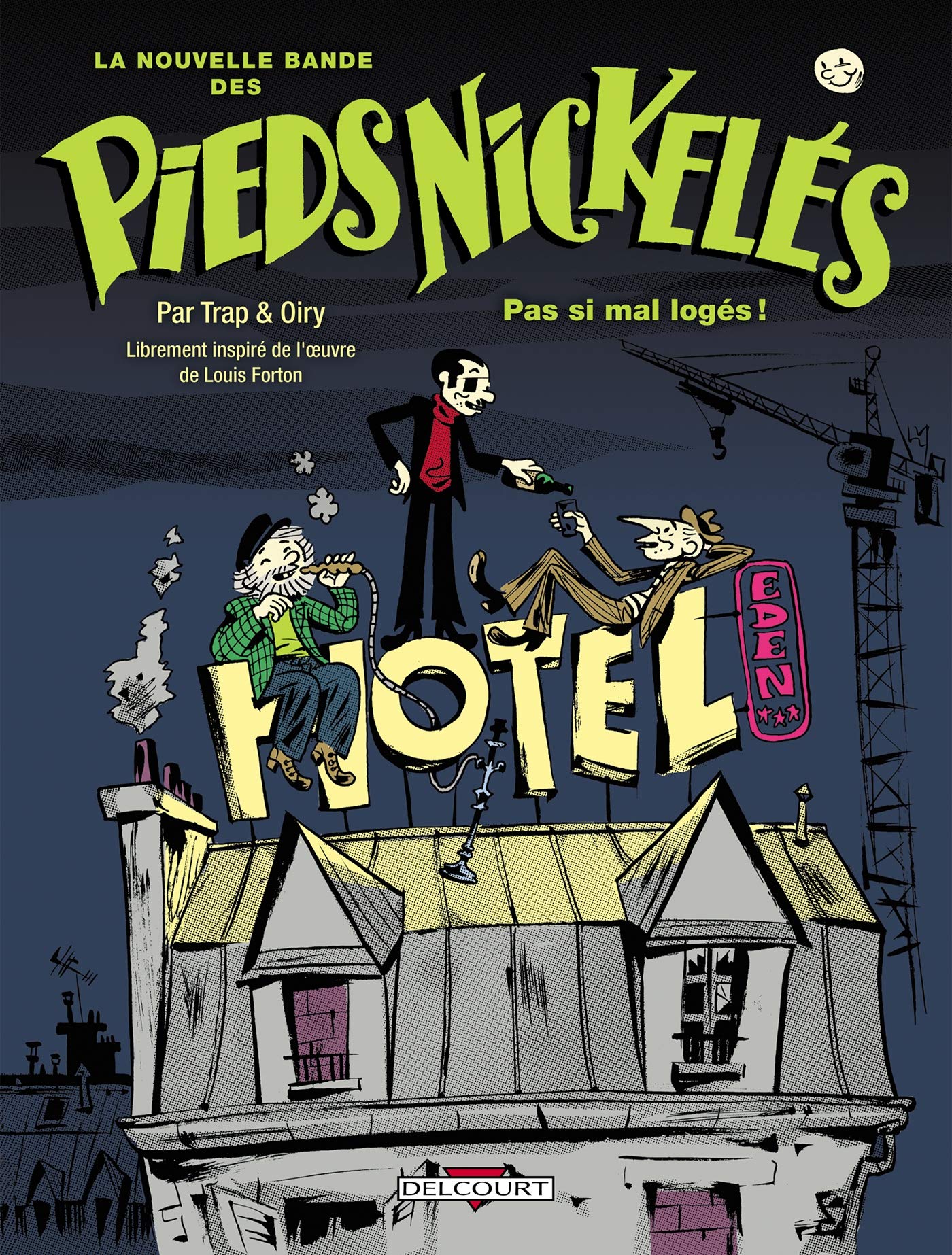 La Nouvelle bande des Pieds Nickelés T01: Pas si mal logés !